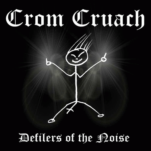 Crom Cruach (IRL) : Defilers of the Noise